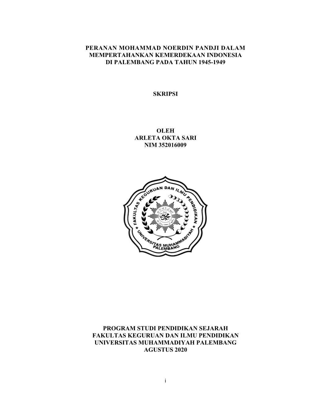 Peranan Mohammad Noerdin Pandji Dalam Mempertahankan Kemerdekaan Indonesia Di Palembang Pada Tahun 1945-1949 Skripsi Oleh Arle
