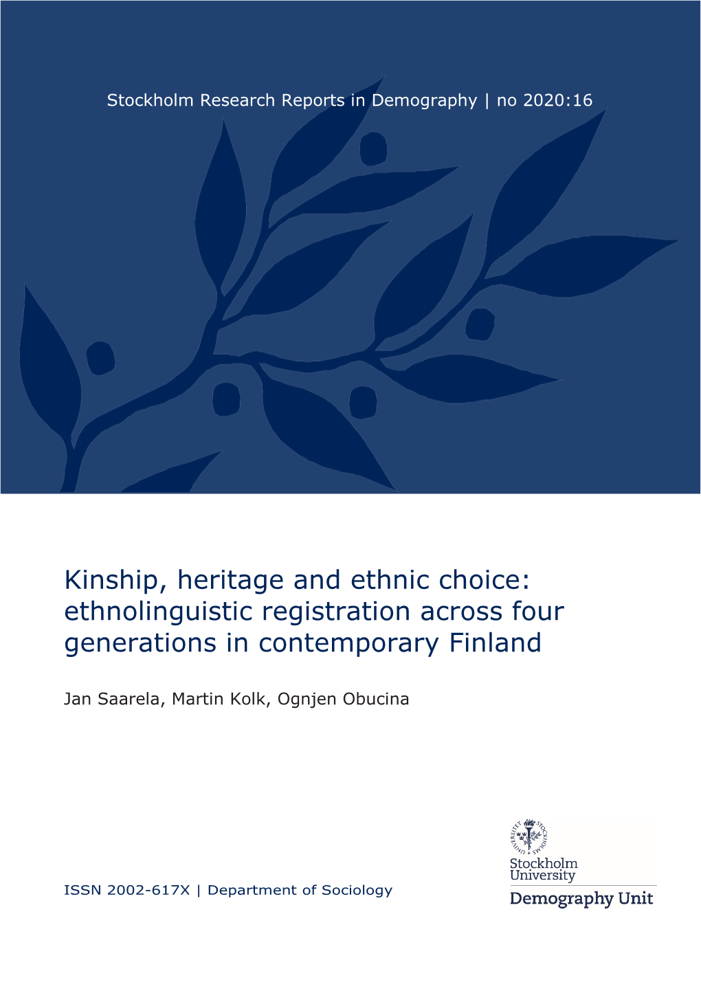 Kinship, Heritage and Ethnic Choice: Ethnolinguistic Registration Across Four Generations in Contemporary Finland