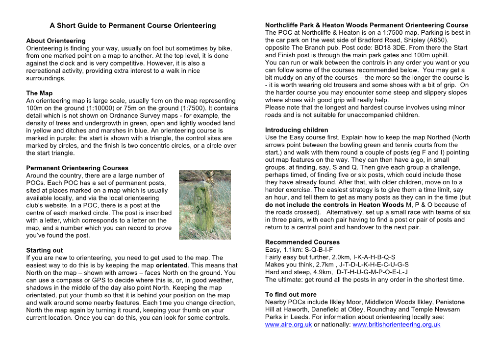 A Short Guide to Permanent Course Orienteering Northcliffe Park & Heaton Woods Permanent Orienteering Course the POC at Northcliffe & Heaton Is on a 1:7500 Map