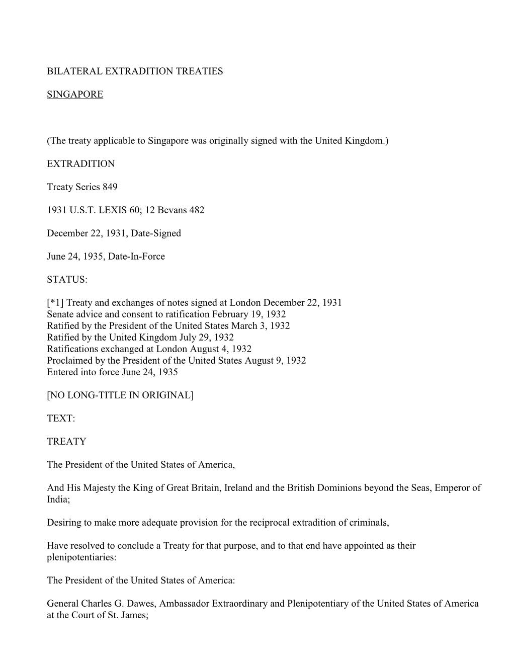 The Treaty Applicable to Singapore Was Originally Signed with the United Kingdom.