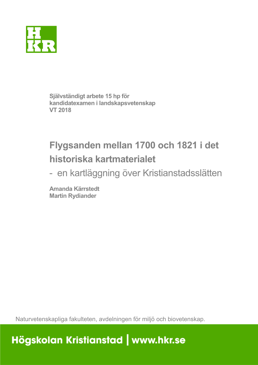 Flygsanden Mellan 1700 Och 1821 I Det Historiska Kartmaterialet - En Kartläggning Över Kristianstadsslätten