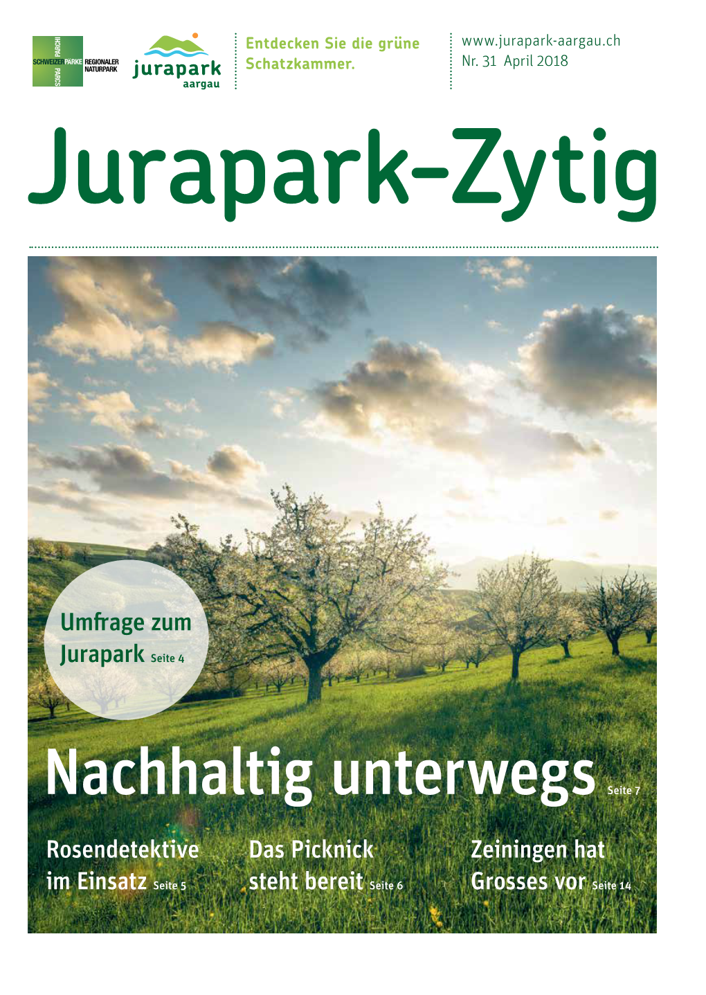 Jurapark-Zytig Nr. 31 April 2018 JURAPARK AARGAU EDITORIAL Jurapark Aargau