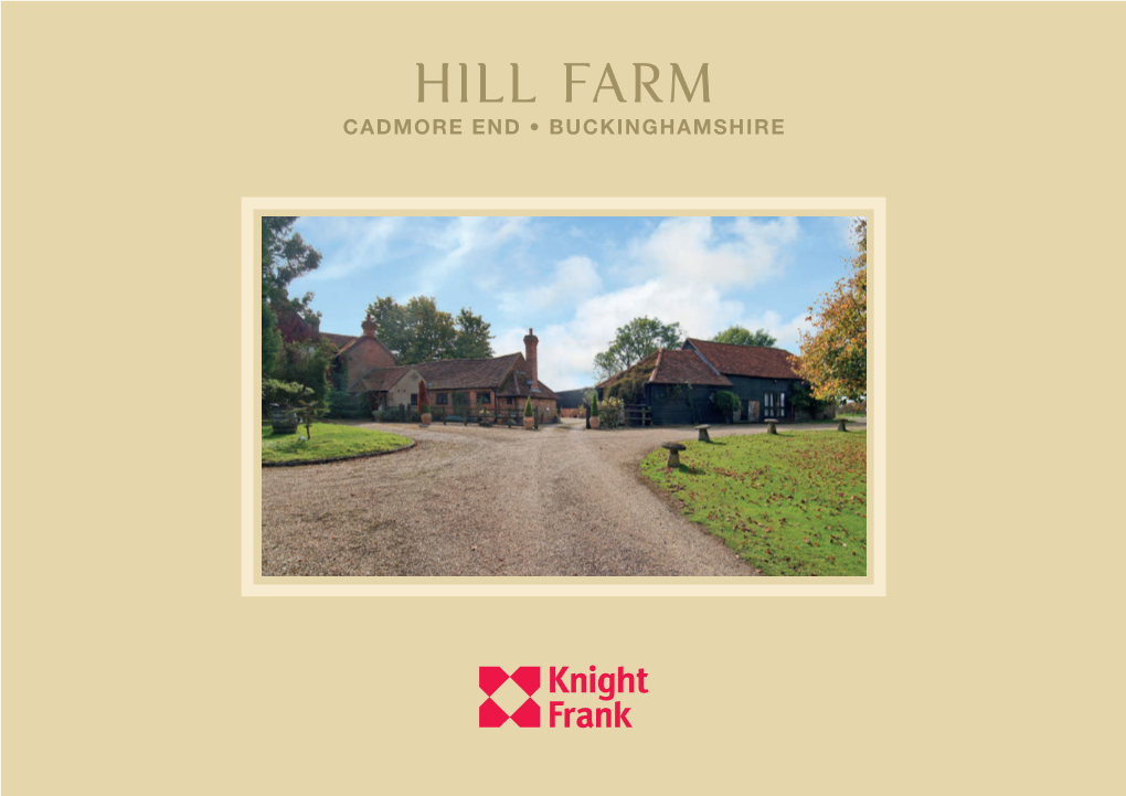 Hill Farm Cadmore End • Buckinghamshire Hill Farm Cadmore End • Buckinghamshire