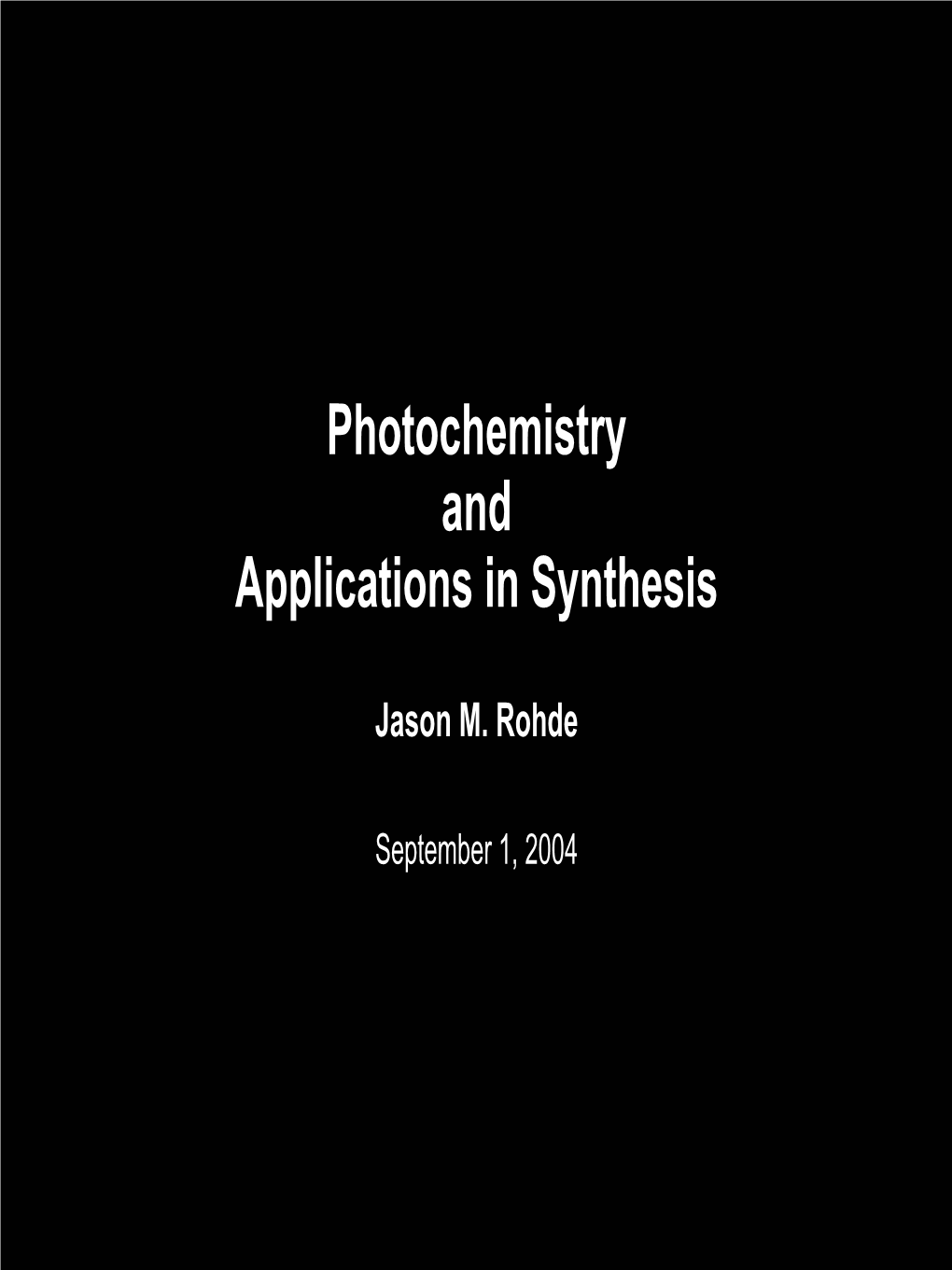 Photochemistry and Applications in Synthesis