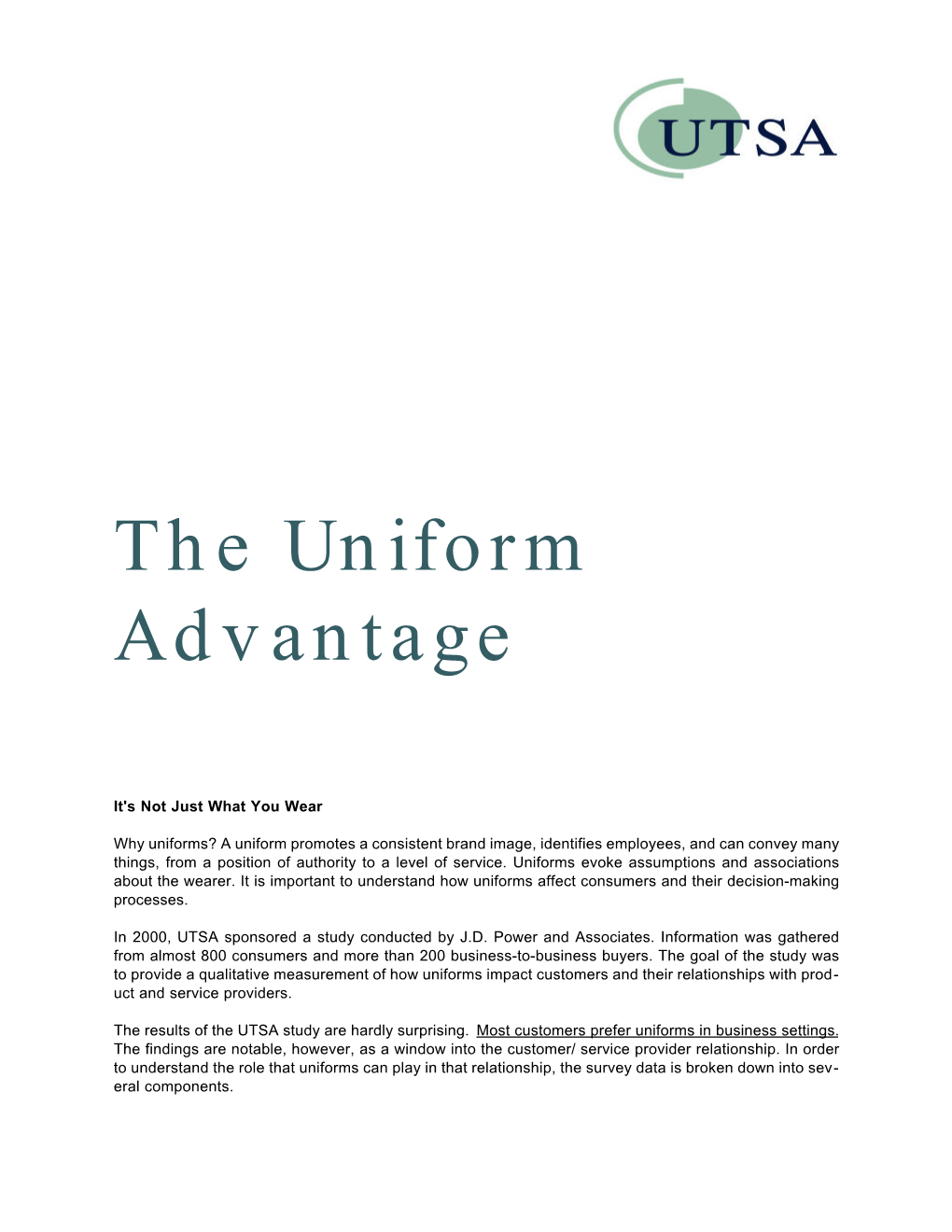 The Uniform Advantage