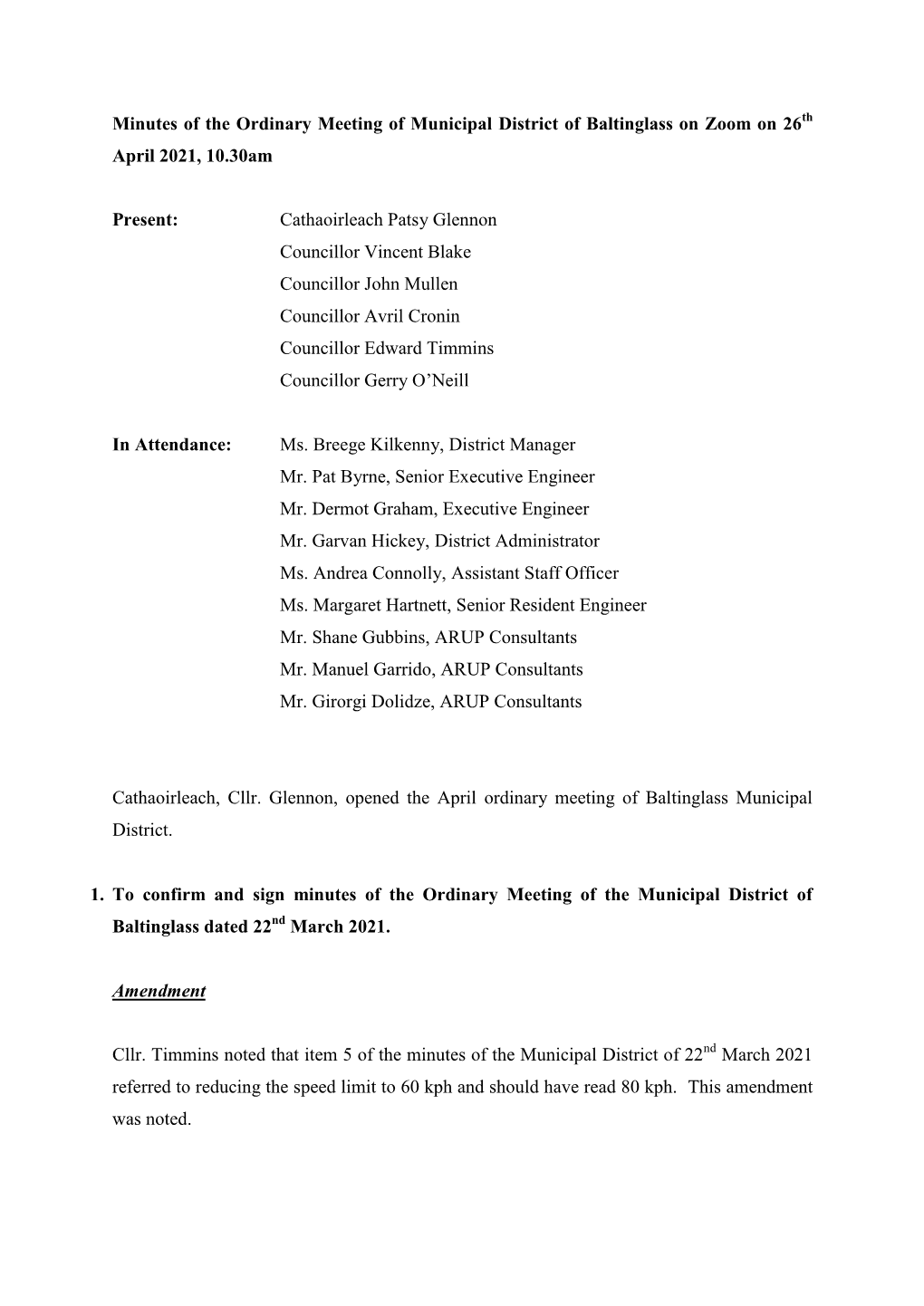 Minutes of the Ordinary Meeting of Municipal District of Baltinglass on Zoom on 26 April 2021, 10.30Am Present: Cathaoirleach Pa