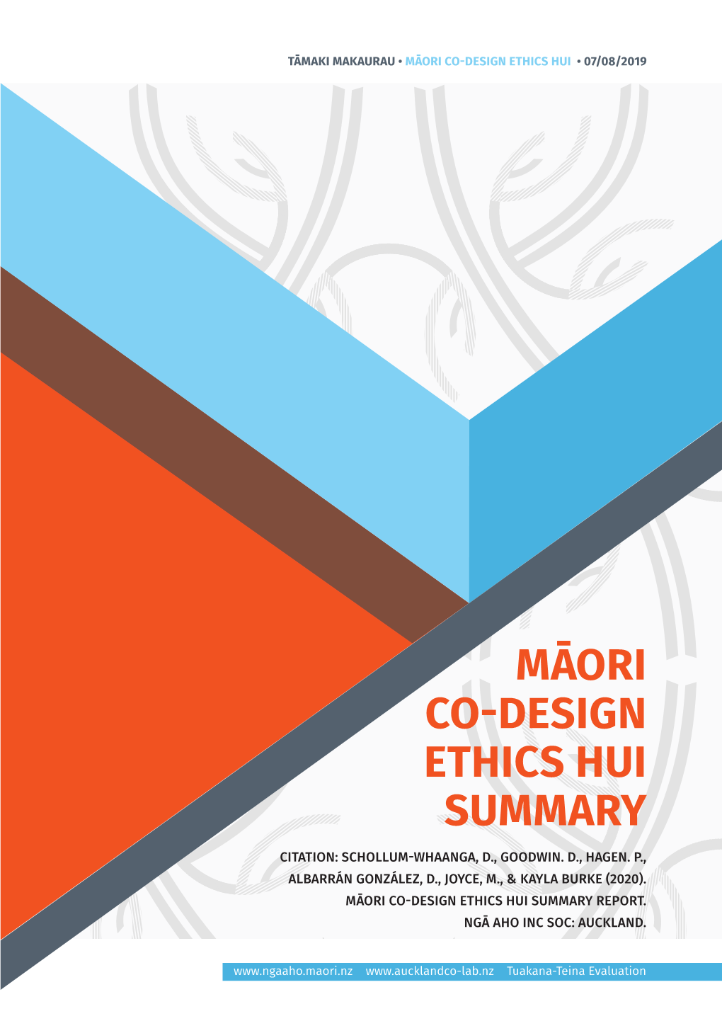 Māori Co-Design Ethics Hui Summary Citation: Schollum-Whaanga, D., Goodwin