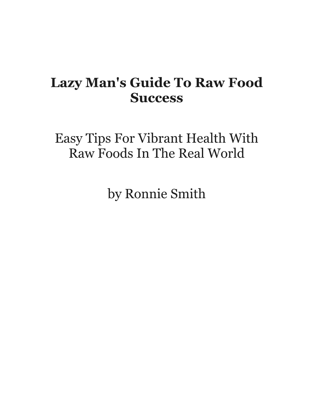 Lazy Man's Guide to Raw Food Success