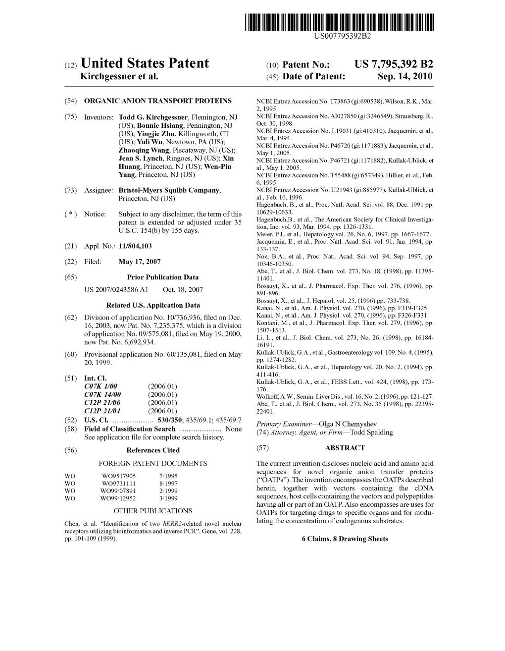 (12) United States Patent (10) Patent No.: US 7,795,392 B2 Kirchgessner Et Al