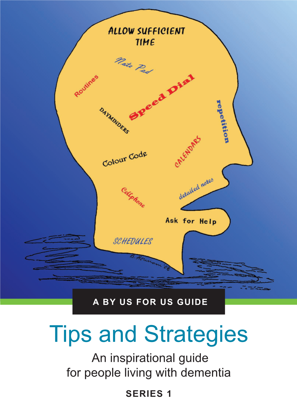 Tips and Strategies an Inspirational Guide for People Living with Dementia