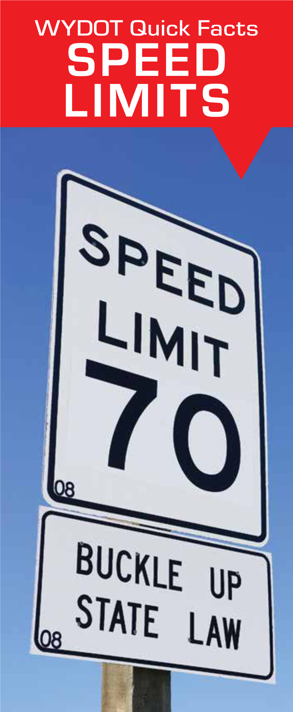 WYDOT Quick Facts SPEED LIMITS WYDOT Quick Facts WYDOT Quick Facts