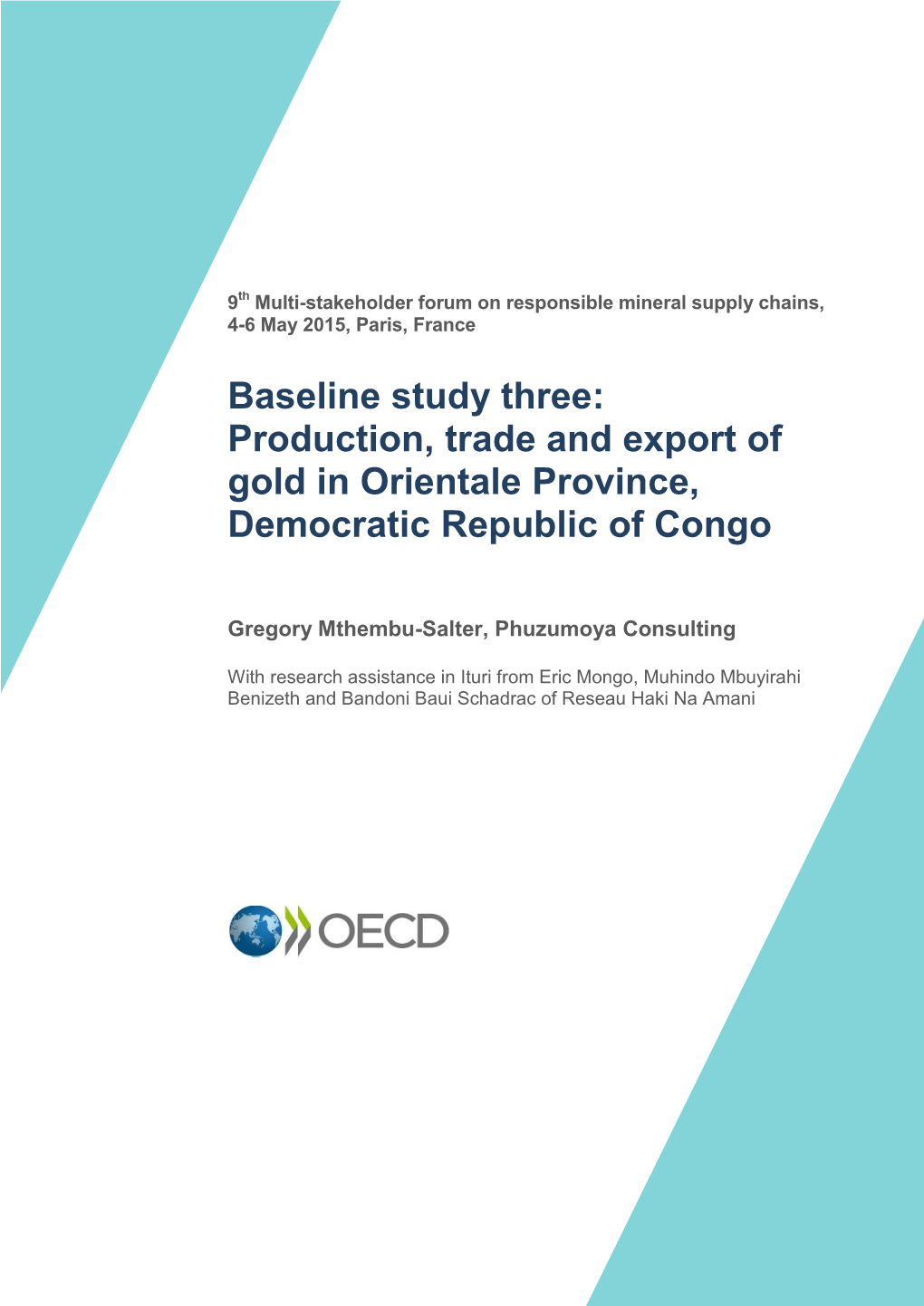 Baseline Study Three: Production, Trade and Export of Gold in Orientale Province, Democratic Republic of Congo