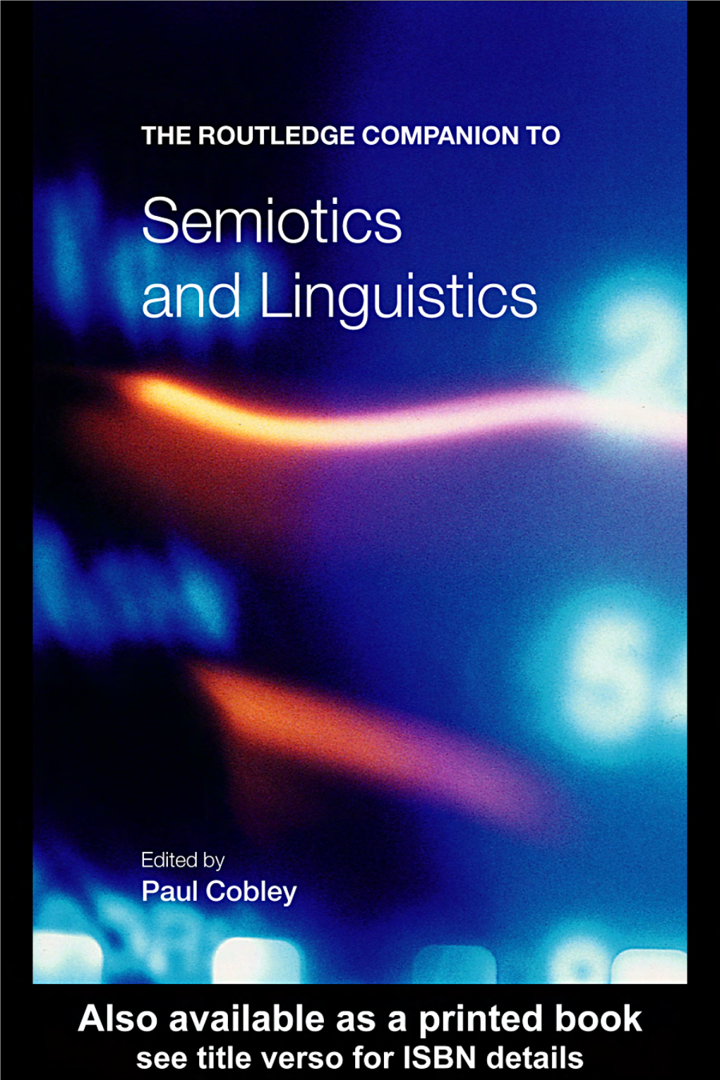 The Routledge Companion to Semiotics and Linguistics