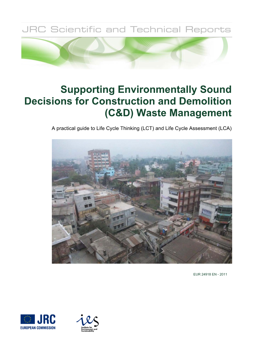 Supporting Environmentally Sound Decisions for Construction and Demolition (C&D) Waste Management