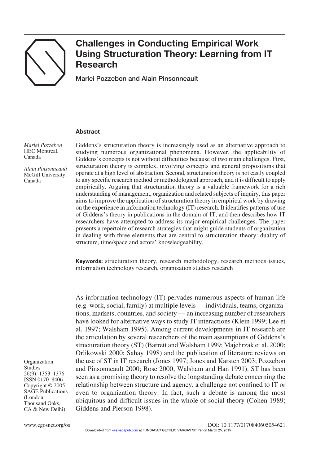 Challenges in Conducting Empirical Work Using Structuration Theory: Learning from IT Research Marlei Pozzebon and Alain Pinsonneault