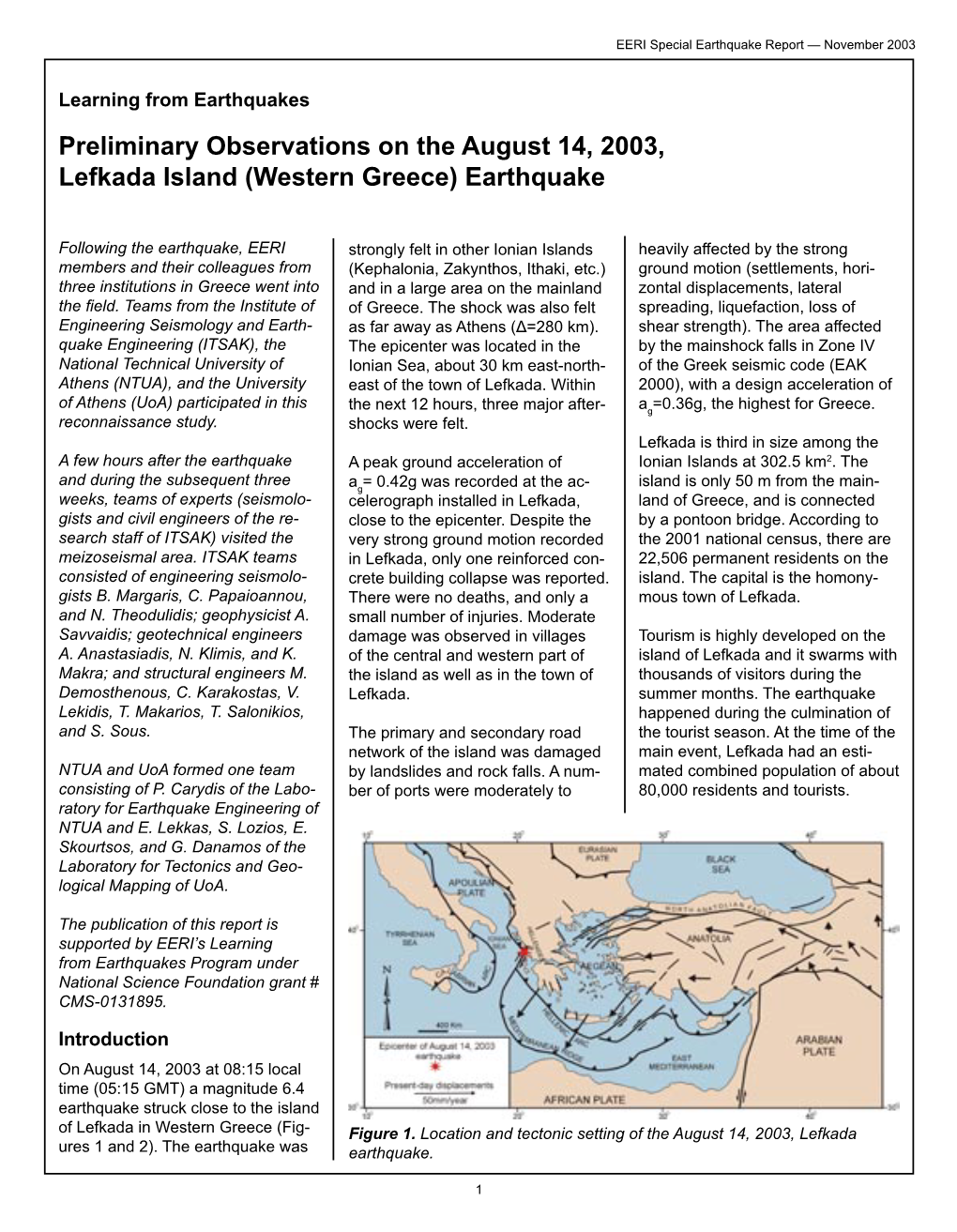 Preliminary Observations on the August 14, 2003, Lefkada Island (Western Greece) Earthquake