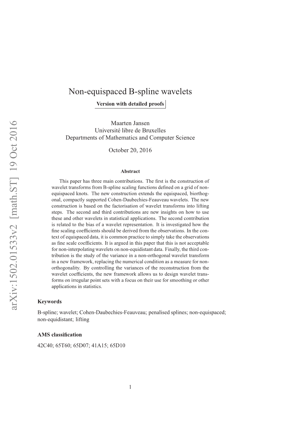 Non-Equispaced B-Spline Wavelets Is Concluded by the Short Section 3.5 on the Non-Decimated B-Spline Wavelet Transform