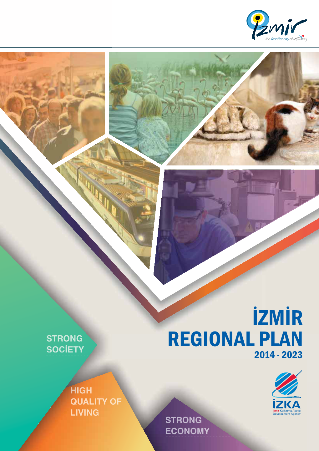 İZMİR REGIONAL PLAN İzmir Development Agency İZMİR REGIONAL PLAN