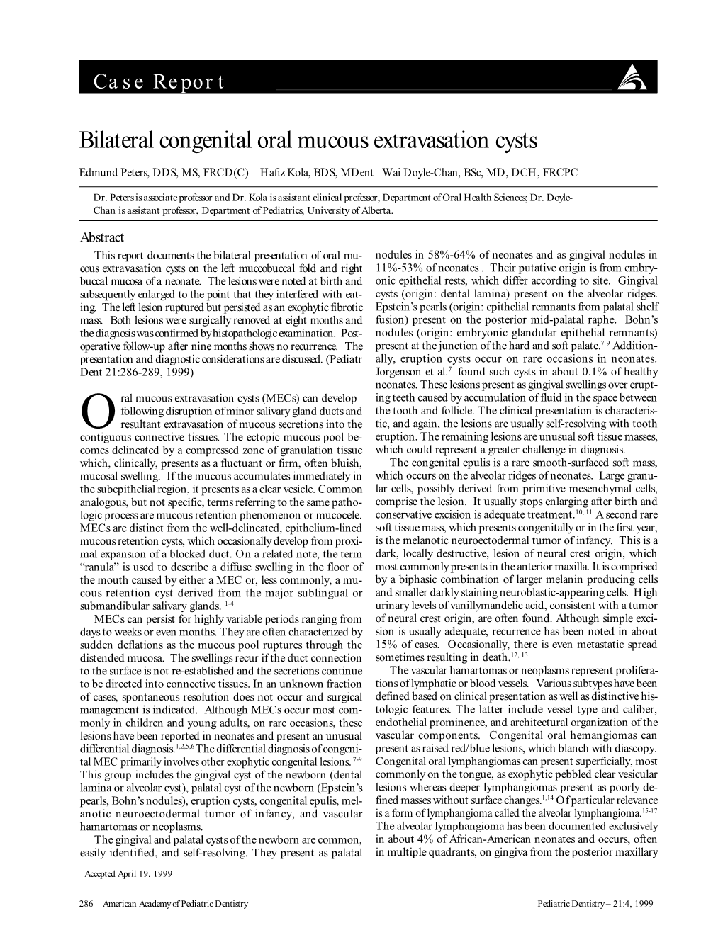 Bilateral Congenital Oral Mucous Extravasation Cysts