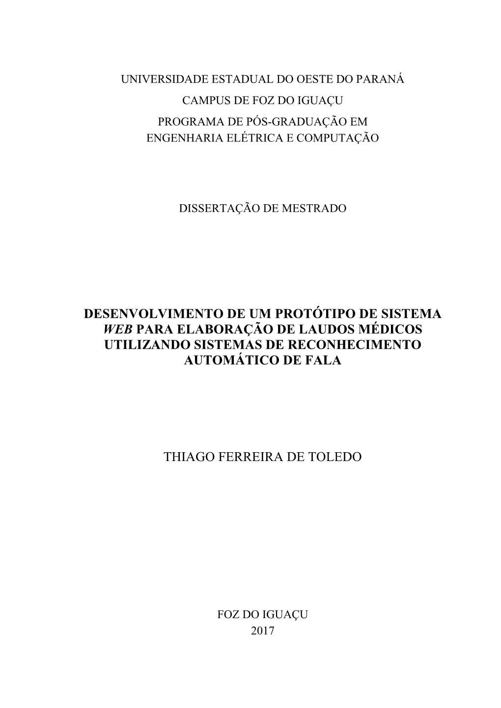 Desenvolvimento De Um Protótipo De Sistema Web Para Elaboração De Laudos Médicos Utilizando Sistemas De Reconhecimento Automático De Fala