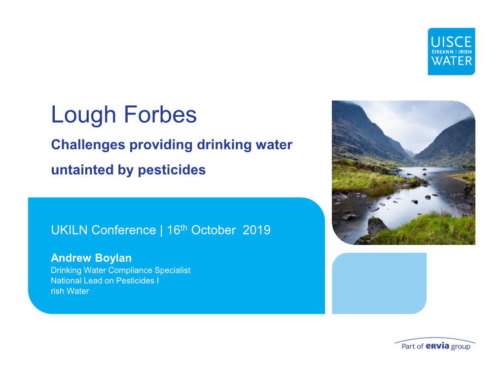 Lough Forbes and Challenges for Safe Drinking Water. Andrew Boylan, Irish