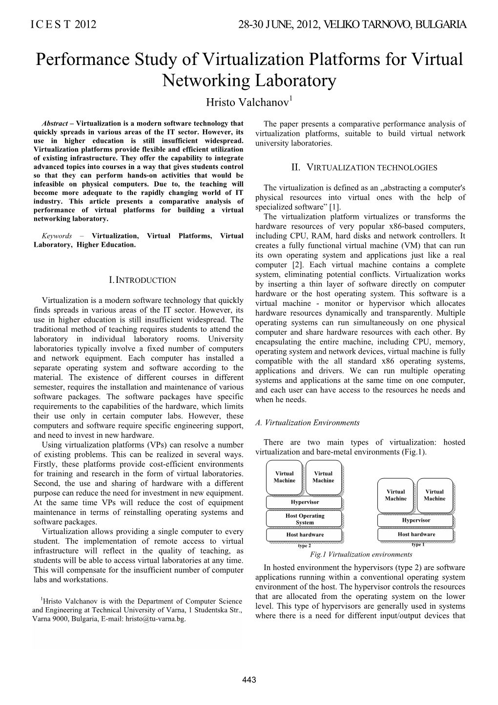 Performance Study of Virtualization Platforms for Virtual Networking Laboratory Hristo Valchanov1