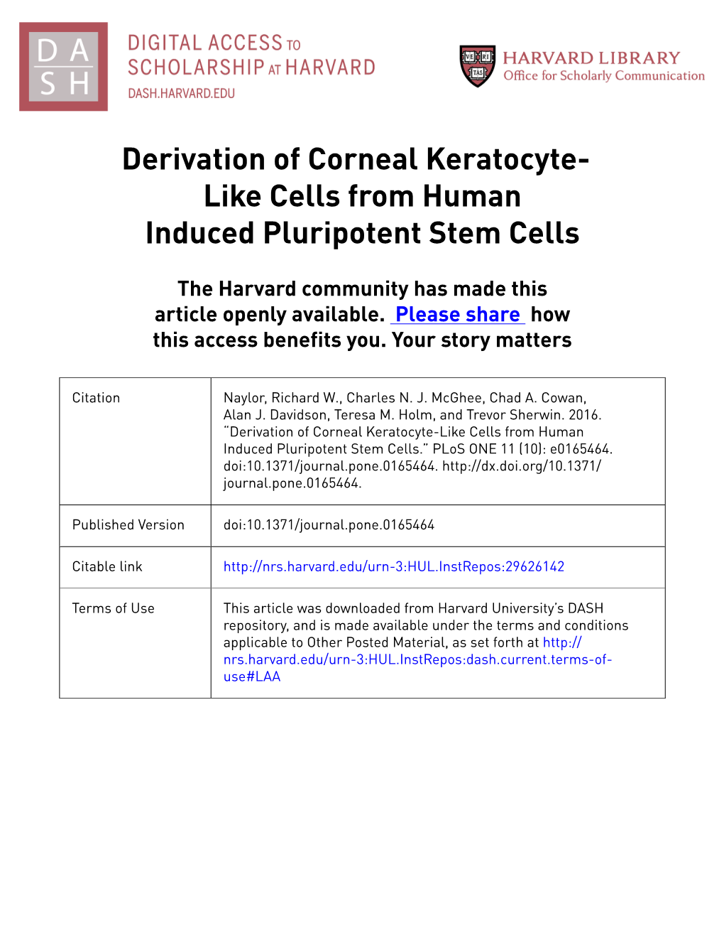 Derivation of Corneal Keratocyte-Like Cells from Human Induced Pluripotent Stem Cells.” Plos ONE 11 (10): E0165464