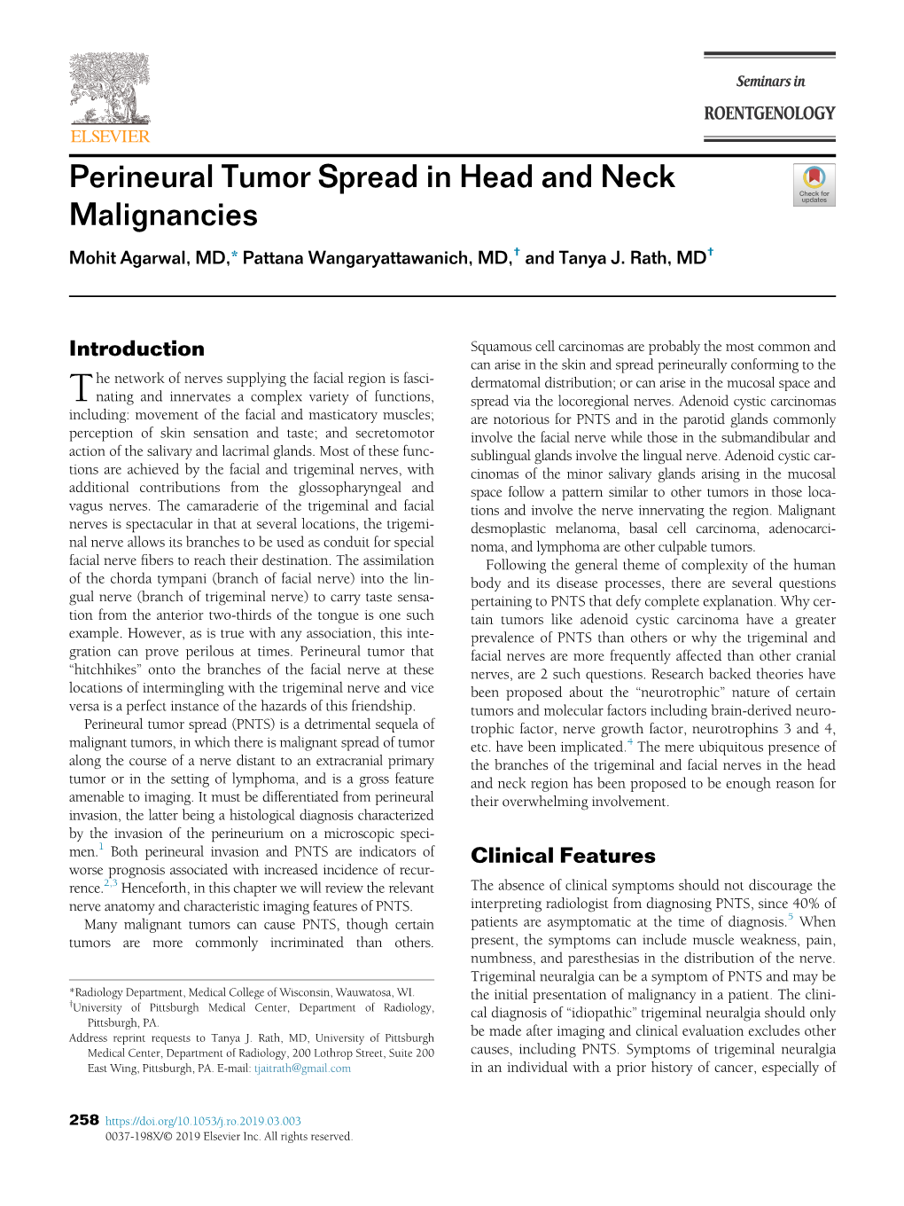 Perineural Tumor Spread in Head and Neck Malignancies Mohit Agarwal, MD,* Pattana Wangaryattawanich, MD,† and Tanya J