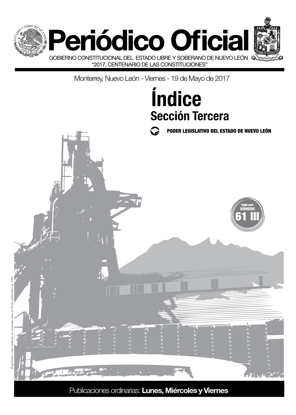 Periódico Oficial GOBIERNO CONSTITUCIONAL DEL ESTADO LIBRE Y SOBERANO DE NUEVO LEÓN “2017, CENTENARIO DE LAS CONSTITUCIONES”