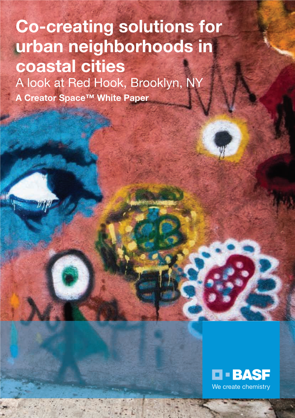 Co-Creating Solutions for Urban Neighborhoods in Coastal Cities a Look at Red Hook, Brooklyn, NY a Creator Space™ White Paper Creator Space™ White Paper