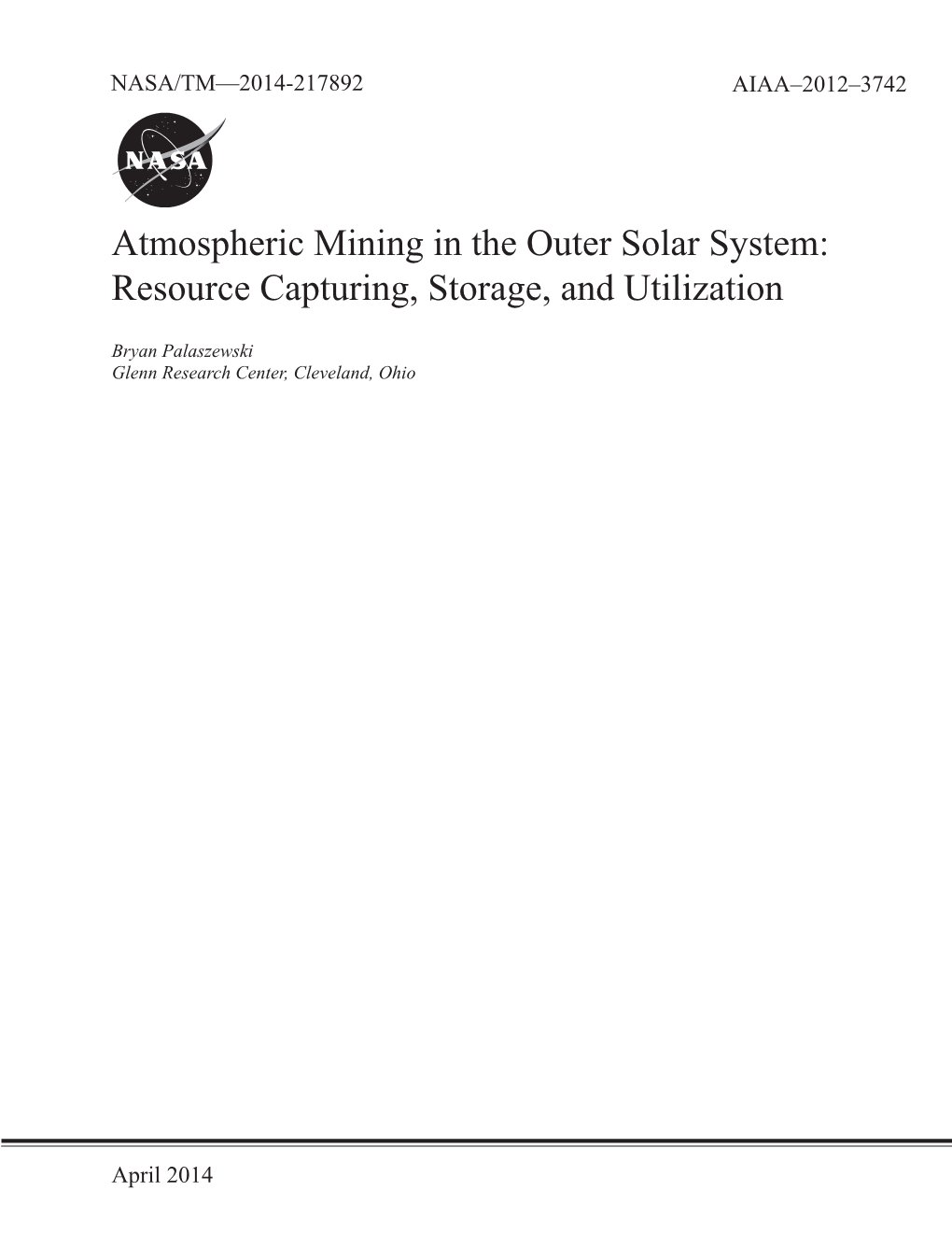 Atmospheric Mining in the Outer Solar System: Mining Design Issues and Considerations,” AIAA 2009-4961, August 2009