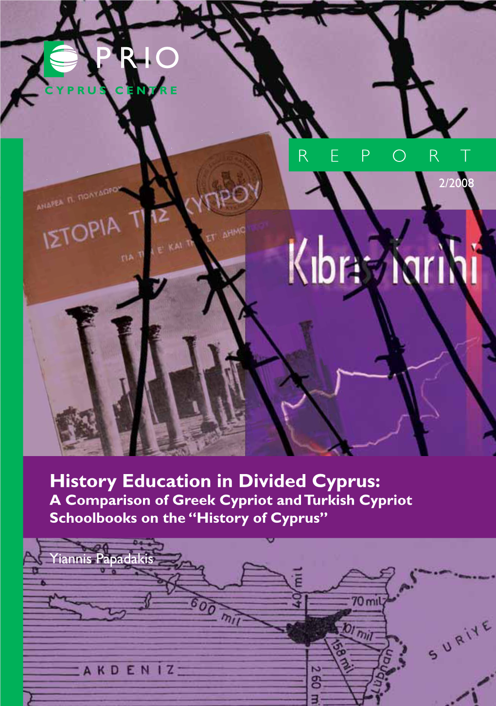 History Education in Divided Cyprus: a Comparison of Greek Cypriot and Turkish Cypriot Schoolbooks on the “History of Cyprus”