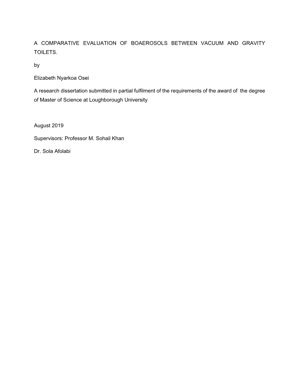 A COMPARATIVE EVALUATION of BOAEROSOLS BETWEEN VACUUM and GRAVITY TOILETS. by Elizabeth Nyarkoa Osei a Research Dissertation