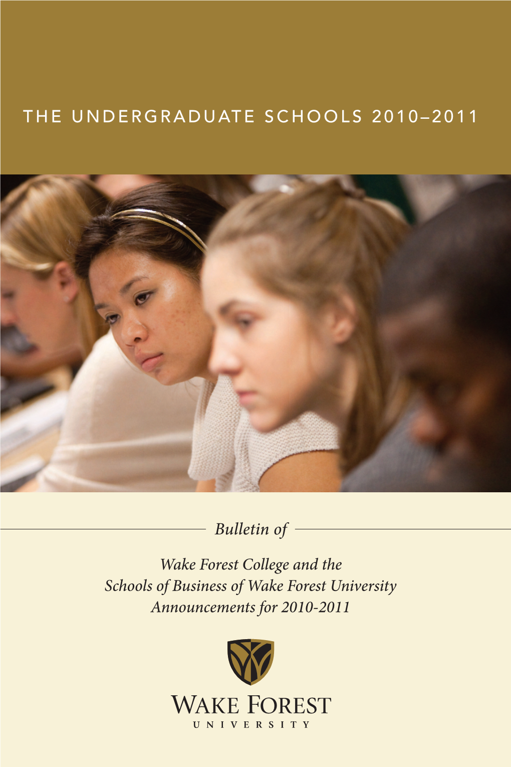 Bulletin of the Undergraduate Schools 2010–2011 Wake Forest