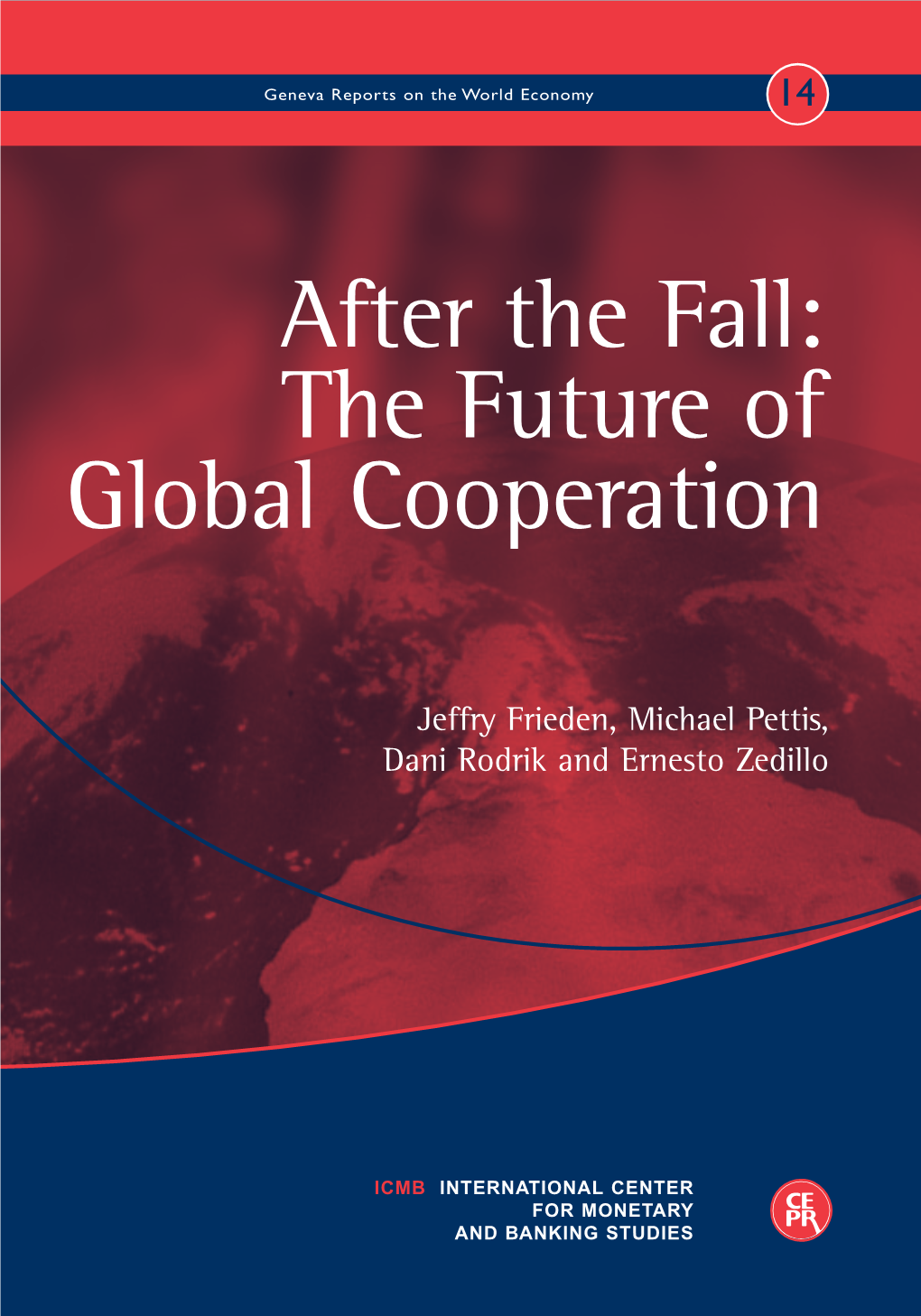 After the Fall: the Future of Global Cooperation Global of Future the Fall: the After