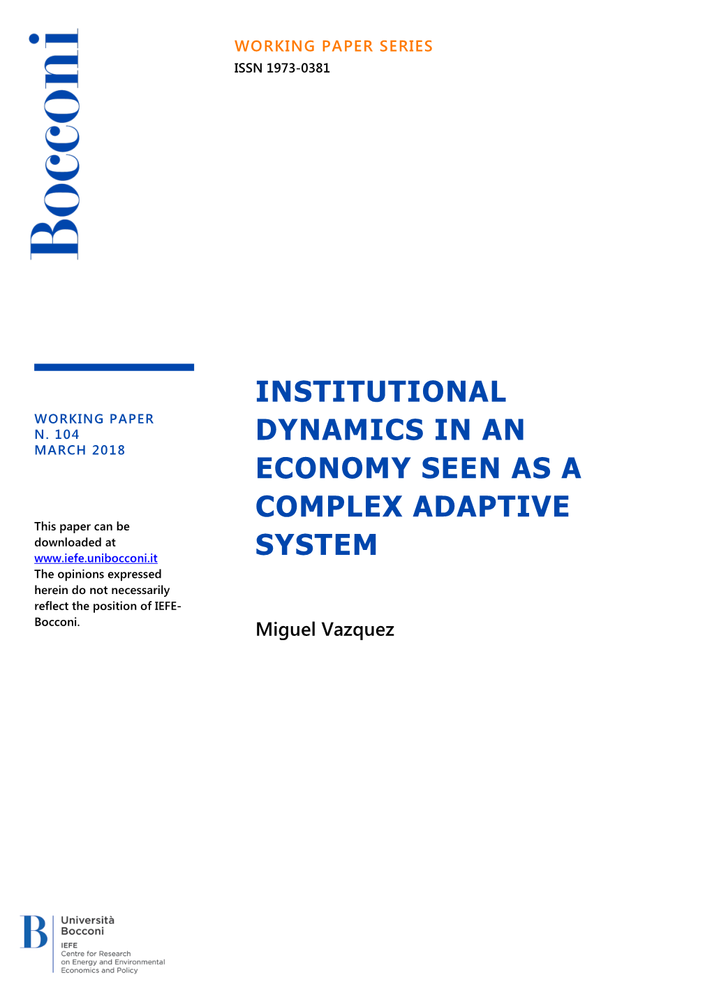 Institutional Dynamics in an Economy Seen As a Complex Adaptive System