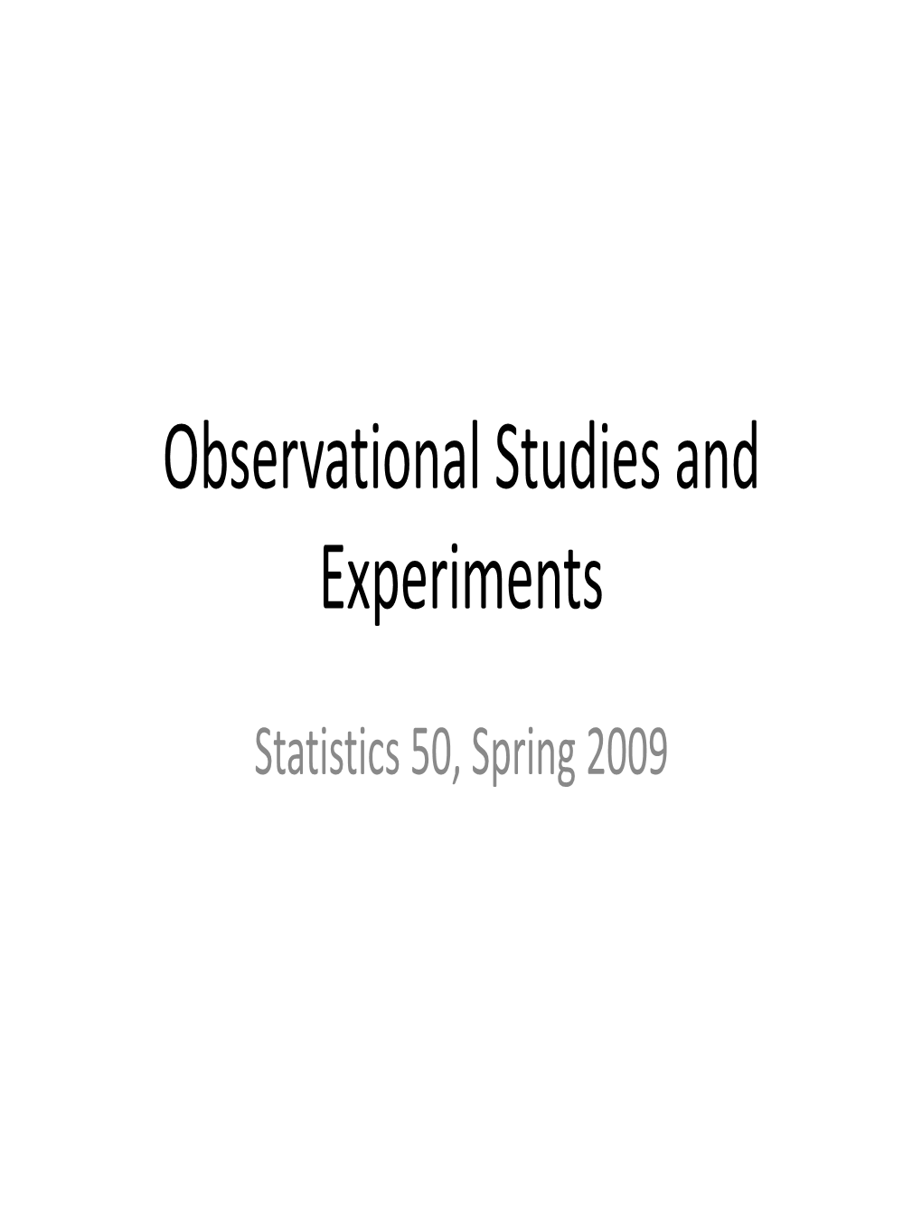 Observational Studies and Experiments