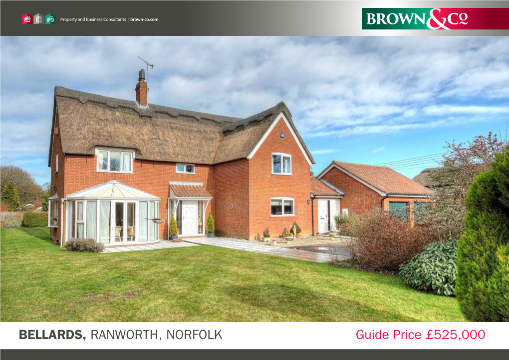 BELLARDS, RANWORTH, NORFOLK Guide Price £525,000 BELLARDS PRIORY ROAD, RANWORTH, NORFOLK NR13 6HW