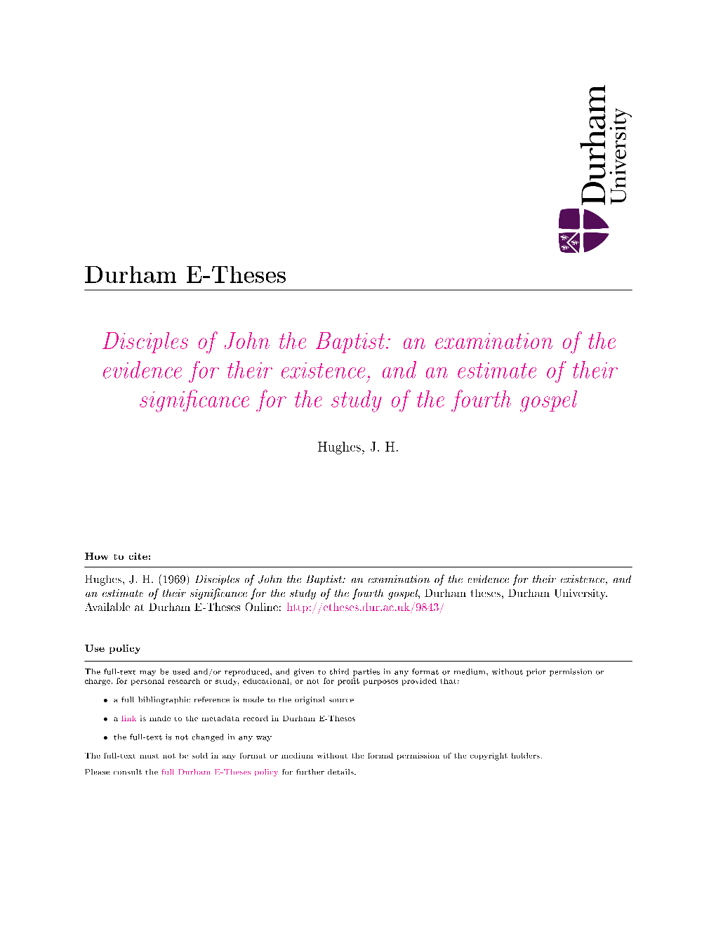 Disciples of John the Baptist: an Examination of the Evidence for Their Existence, and an Estimate of Their Signi Cance for the Study of the Fourth Gospel