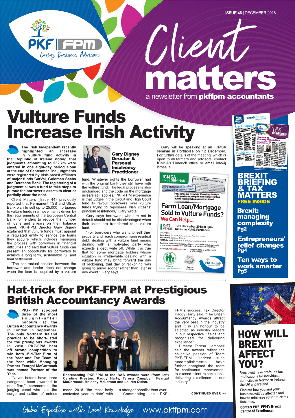 Vulture Funds Increase Irish Activity the Irish Independent Recently Gary Will Be Speaking at an ICMSA Highlighted an Increase Seminar in Portlaoise on 12 December