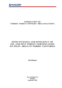 Effectiveness and Efficiency of Fsc and Pefc Forest Certification on Pilot Areas in Nordic Countries