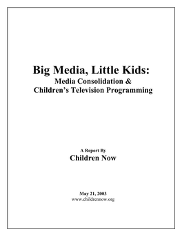 Big Media, Little Kids: Media Consolidation & Children’S Television Programming