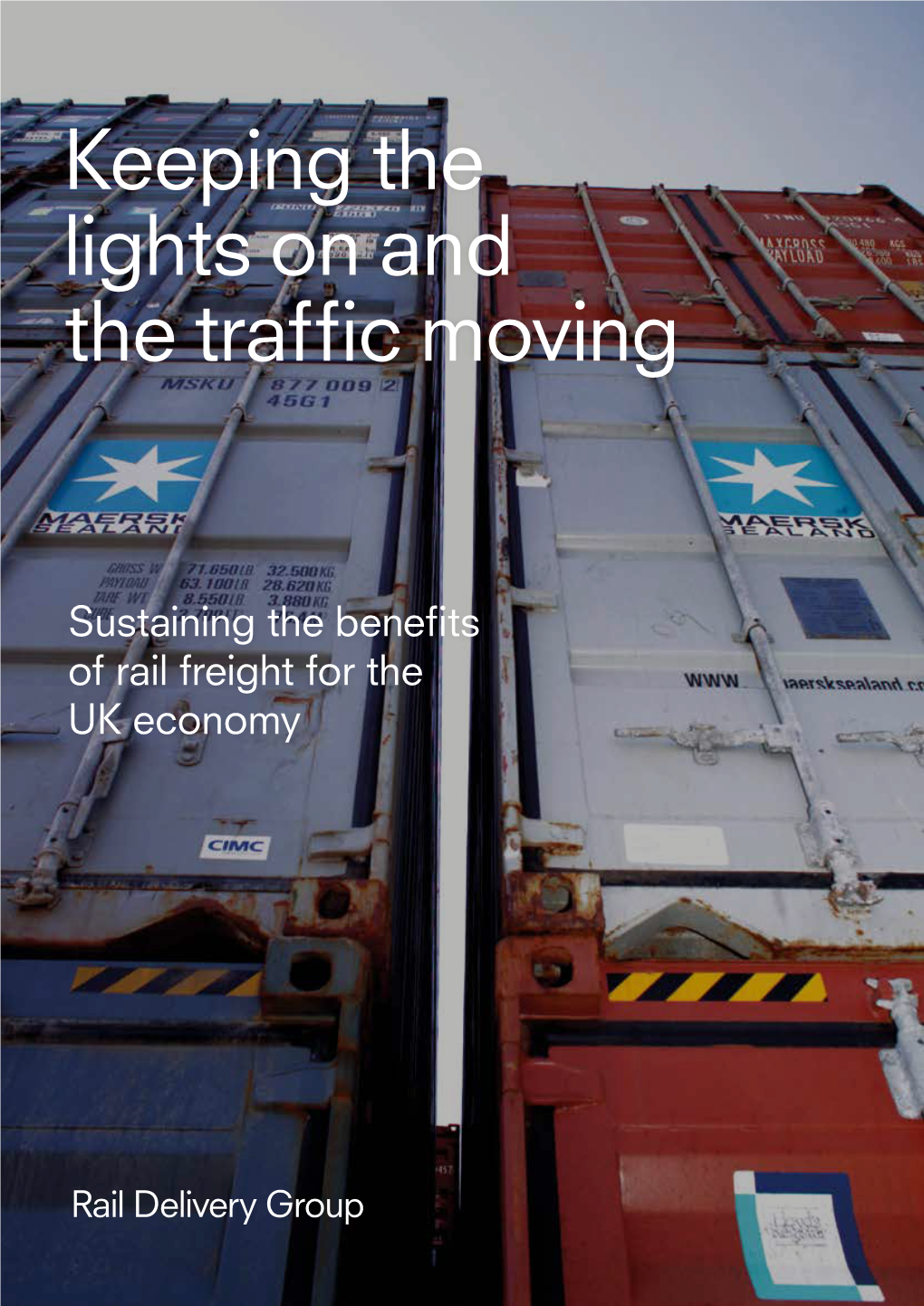 Keeping the Lights on and the Traffic Moving: Sustaining the Benefits of Rail Freight For