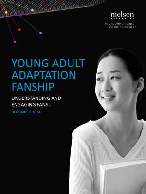 Young Adult Adaptation Fanship Understanding and Engaging Fans December 2014 Background and Methodology