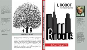 I, Robot I, Robbie Isaac Asimov
