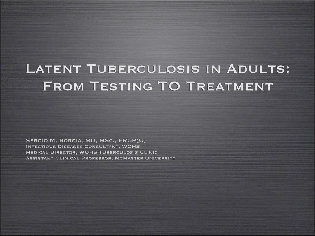 Latent Tuberculosis in Adults: from Testing to Treatment