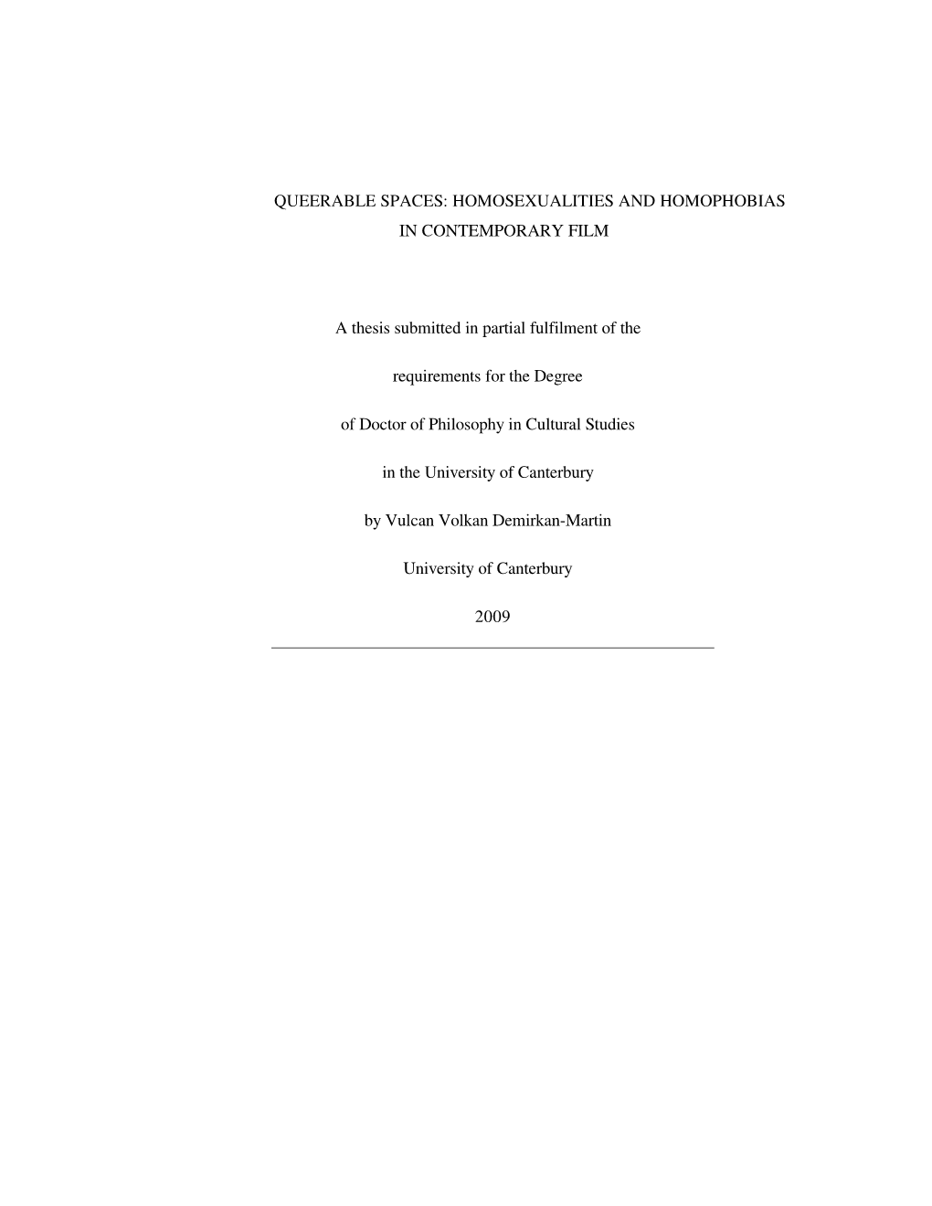 QUEERABLE SPACES: HOMOSEXUALITIES and HOMOPHOBIAS in CONTEMPORARY FILM a Thesis Submitted in Partial Fulfilment of the Requirem