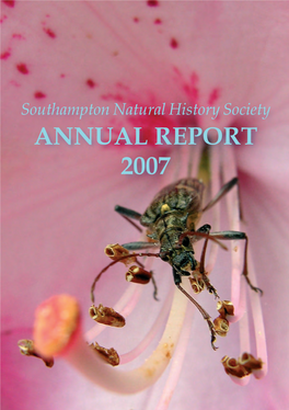 Annual Report 2007 Southampton Natural History Society Annual Report 2007