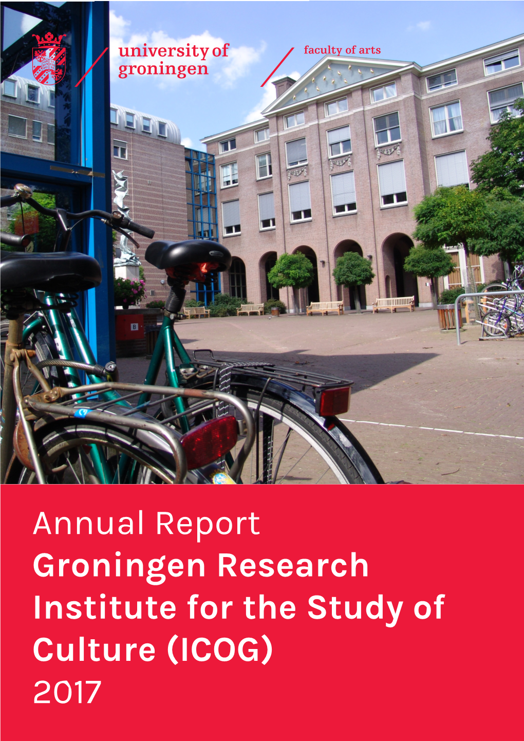 Annual Report Groningen Research Institute for the Study of Culture (ICOG) 2017