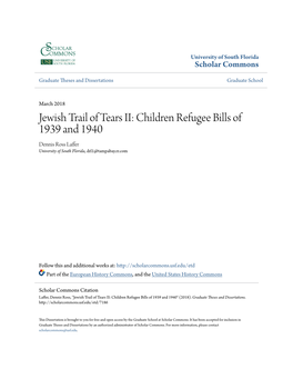 Jewish Trail of Tears II: Children Refugee Bills of 1939 and 1940 Dennis Ross Laffer University of South Florida, Drl1@Tampabay.Rr.Com
